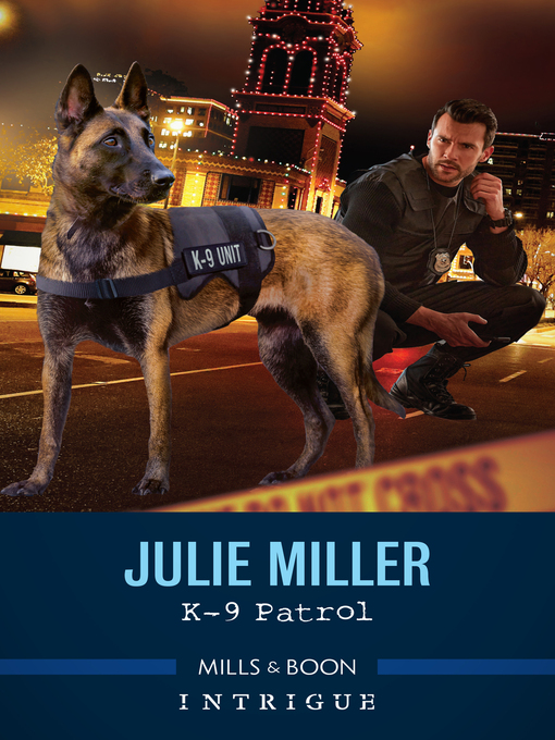 Title details for K-9 Patrol by Julie Miller - Available